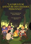 La fabuleuse aventure des grandes personnes - 