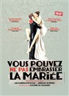 Vous pouvez ne pas embrasser la mariée - 