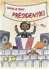 Quand je serai président(e) - 