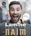 Lamine Lezghad dans Naïm | Nouveau Spectacle - 