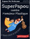 SuperPapou contre Monsieur Plastique - 