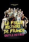 Battle Royale | La Folle Histoire de France - 