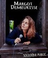 Margot Demeurisse dans Soliloque public - 