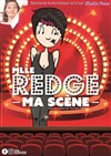 Mlle Redge dans Ma Scène - 