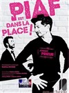 Piaf est dans la place ! - 