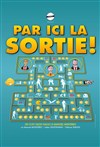 Par ici la sortie ! - 