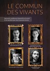 Le Commun Des Vivants | Spectacle-Conférence interactif - 