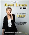 Aude Lener dans A vif - 