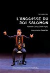 L'angoisse du roi Salomon - 