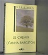 Le chemin d'Anna Bargeton nouvelle de Marie Noël - 