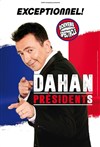 Gérald Dahan dans Présidents - 