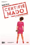 Noëlle Perna dans Certifié Mado - 