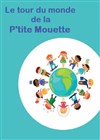 Le Tour du monde de la p'tite mouette - 