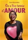 Elena Brocolitch dans On a tous besoin d'amour - 