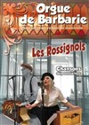 Les Rossignols et leurs orgues de Barbarie - 