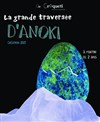 La grande traversée d'Anoki - 