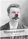 Maupassant dans tous ses états ! - 