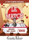 Le Match par la Troupe Trio d'Impro - 