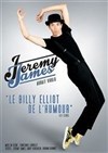 Jérémy James dans Jérémy James aurait voulu - 