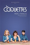 Les Coquettes dans Merci Francis - 