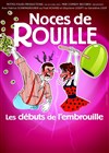 Noces de Rouille, les débuts de l'embrouille - 