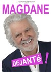 Roland Magdane dans Déjanté - 