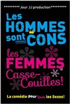 Les Hommes sont Cons, les Femmes Casse-couilles ! - 