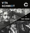 Vita Schmidt | 1ère partie No Hood - 