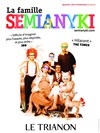 La famille Semianyki - 