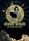 Nomi-Nomi au Galactic Opera - 