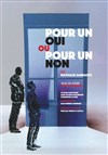 Pour un oui ou pour un non - 