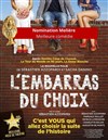 L'embarras du choix - 