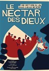 Le nectar des Dieux - 