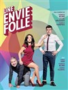 Une envie folle - 