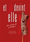 Anne Gaëlle Duvochel dans Et il devint elle - 