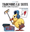 Trouvons la suite (Le début, le milieu et la fin aussi...) - 