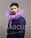 Marcus dans Enchanté ! - 