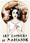 Les caprices de Marianne - 