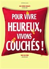 Pour vivre heureux, vivons couchés - 