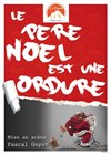 Le Père Noël est une ordure - 