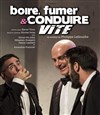 Boire, Fumer et conduire vite - 