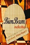 Bim Bam Orchestra - 