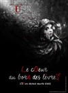 Le Coeur au bord des lèvres - 