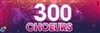 300 Choeurs - 