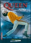 Patchwork Tribute : Queen Alive - 