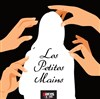 Les petites mains - 