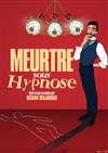 Hicham Benjoudar: Meurtre sous hypnose - 