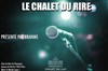 Le Chalet du Rire - 