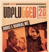 Doris & Radikal MC / Unplugged - 