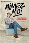 Pierre Palmade dans Aimez-moi - 